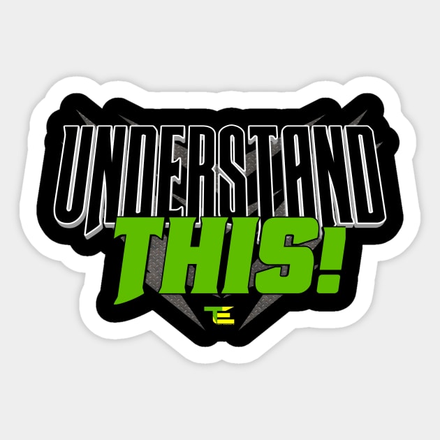 Understand this Sticker by Tonyemerald73